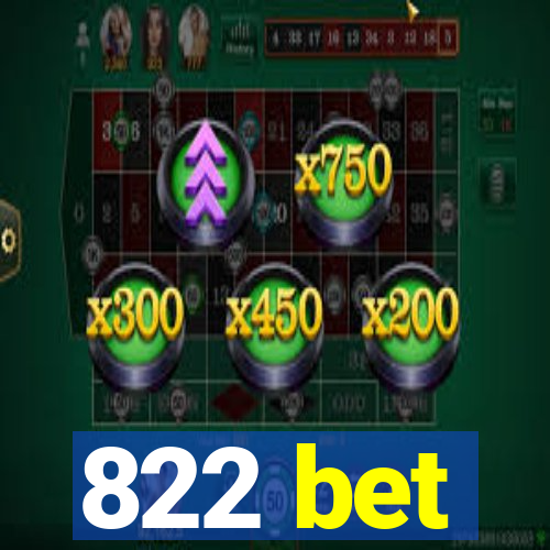 822 bet